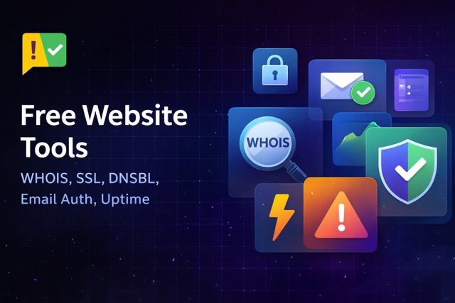 Free Website Tools - WHOIS, Domain Age, SSL, DNSBL, Email Auth